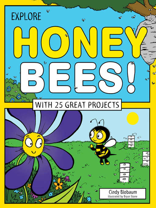 Title details for Explore Honey Bees! by Cindy Blobaum - Available